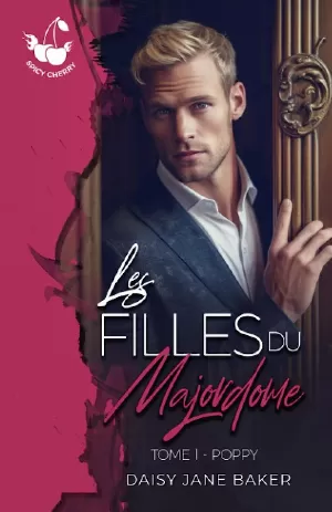 Daisy Jane Baker – Les Filles du majordome, Tome 1 : Poppy